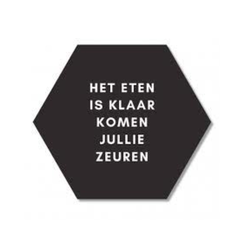 Pannenonderzetter Eten is klaar, komen jullie Zeuren